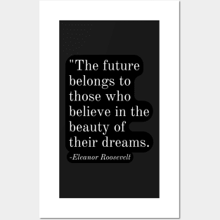 Inspirational Phrase -Eleanor Roosevelt Posters and Art